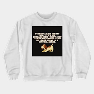 Doggy birthday Crewneck Sweatshirt